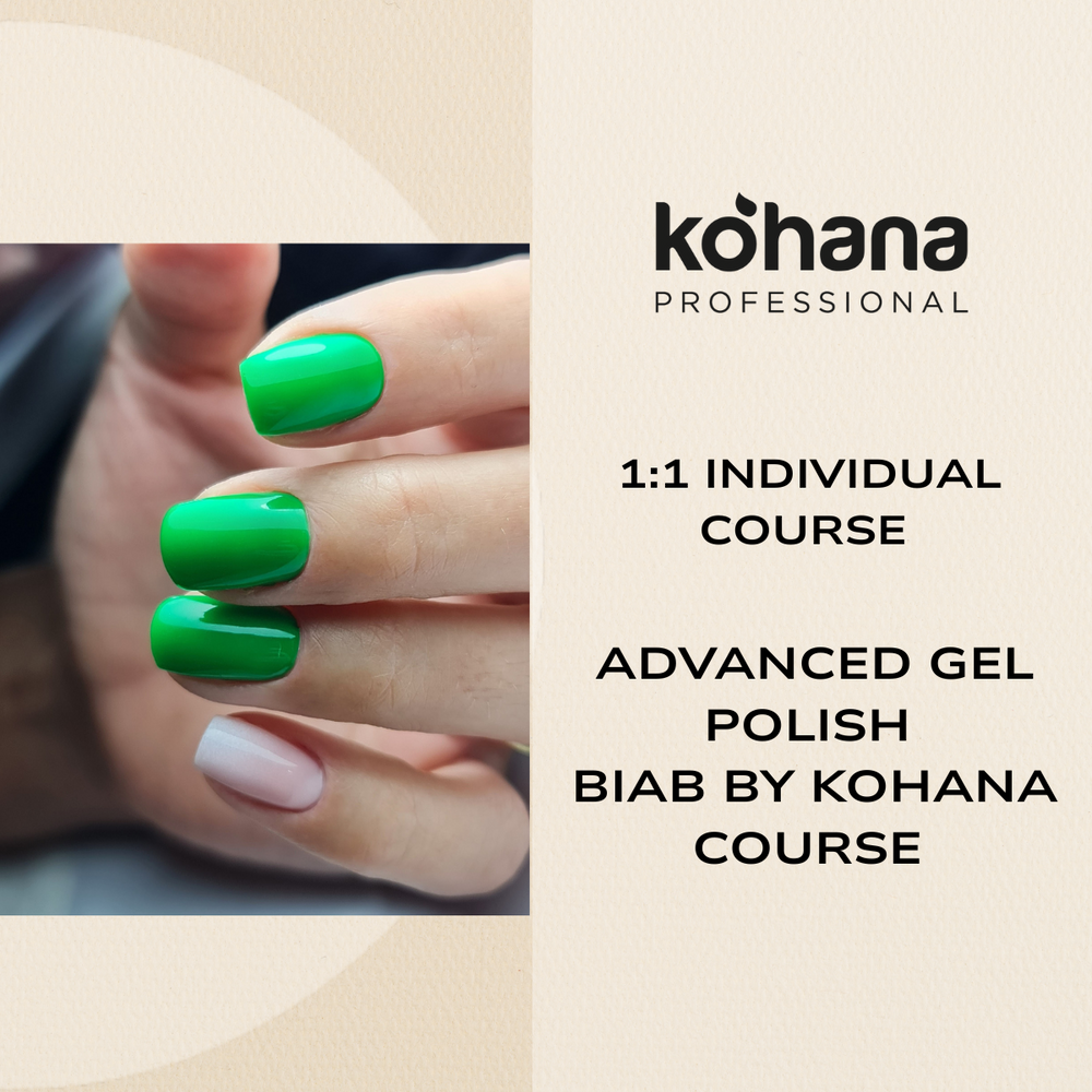 Advanced Gel Polish Course 1:1 - BIAB by Kohana
